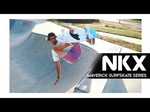 NKX Maverick Surfskate Series